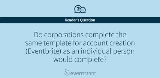 Do corporations complete the same template for account creation as an individual person would complete?
