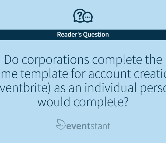 Question: How Do Businesses Sign Up for Eventbrite? Do corporations complete the same template for account creation as an individual person would complete?